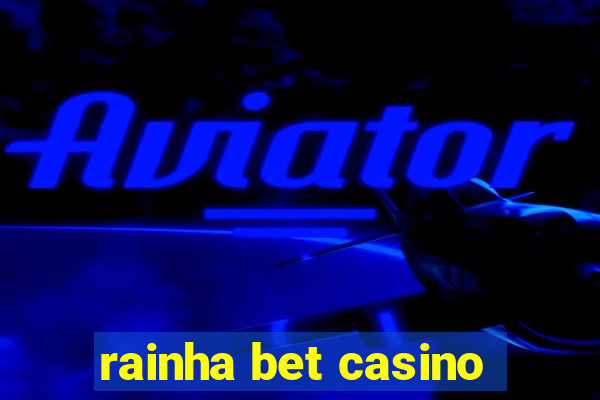 rainha bet casino